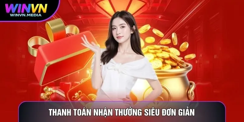 Thanh toán nhận thưởng siêu đơn giản